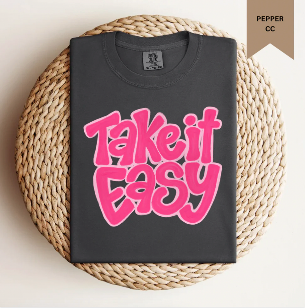*Take it Easy Tee*