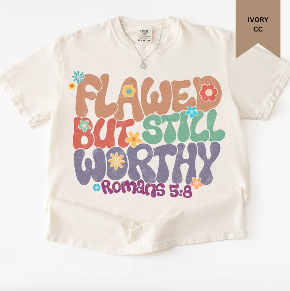 *Flawed But Still Worthy Tee*