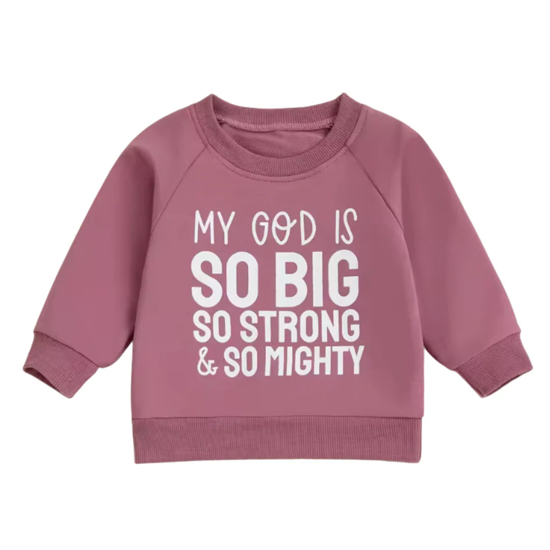 *My God is So Big Sweatshirt*