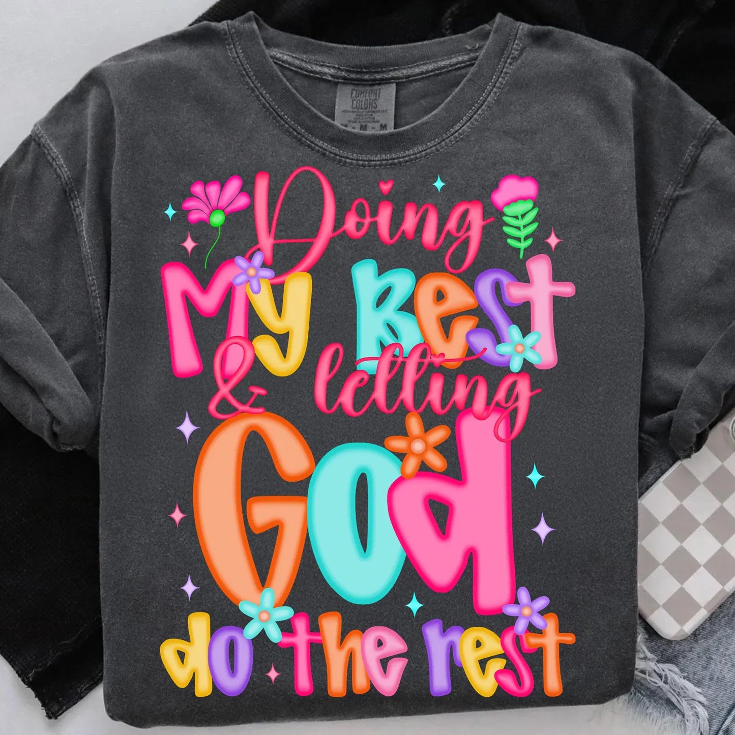 *Letting God Do The Rest Tee*