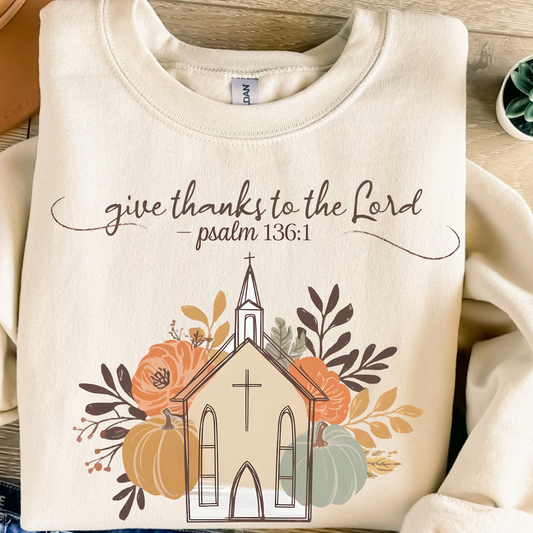 *Give Thanks to The Lord*